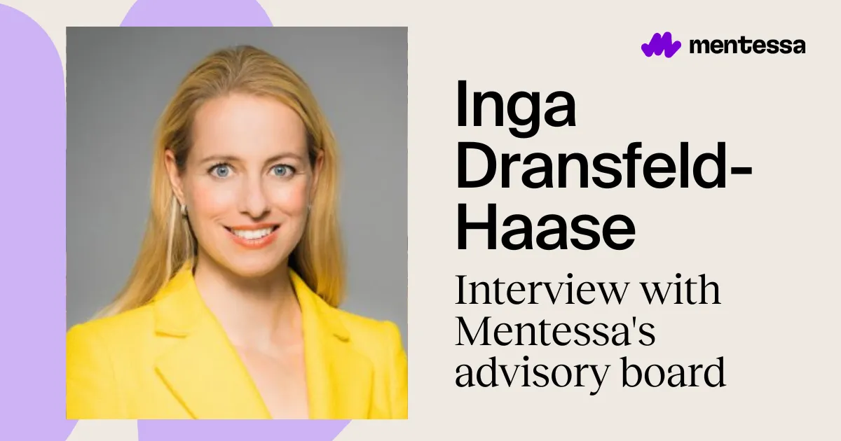 Inga Dransfeld-Haase: Interview with Mentessa’s Advisory Board
