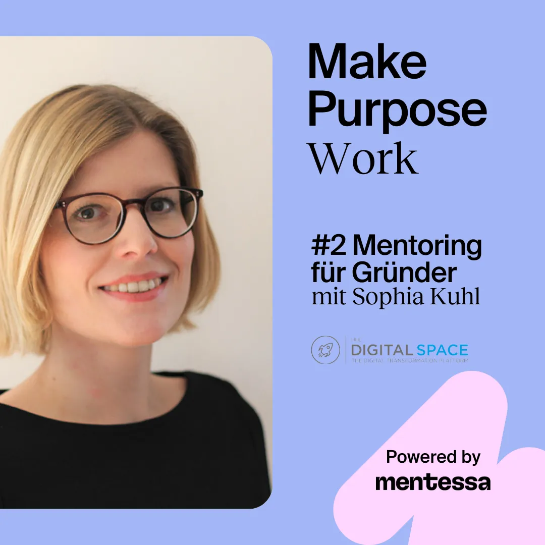 #2 Mentoring für Gründer mit Sophia Kuhl von HHL Digital Space
