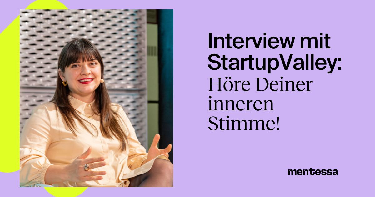 Höre auf Deiner inneren Stimme! Tina Ruseva im Interview mit StartupValley
