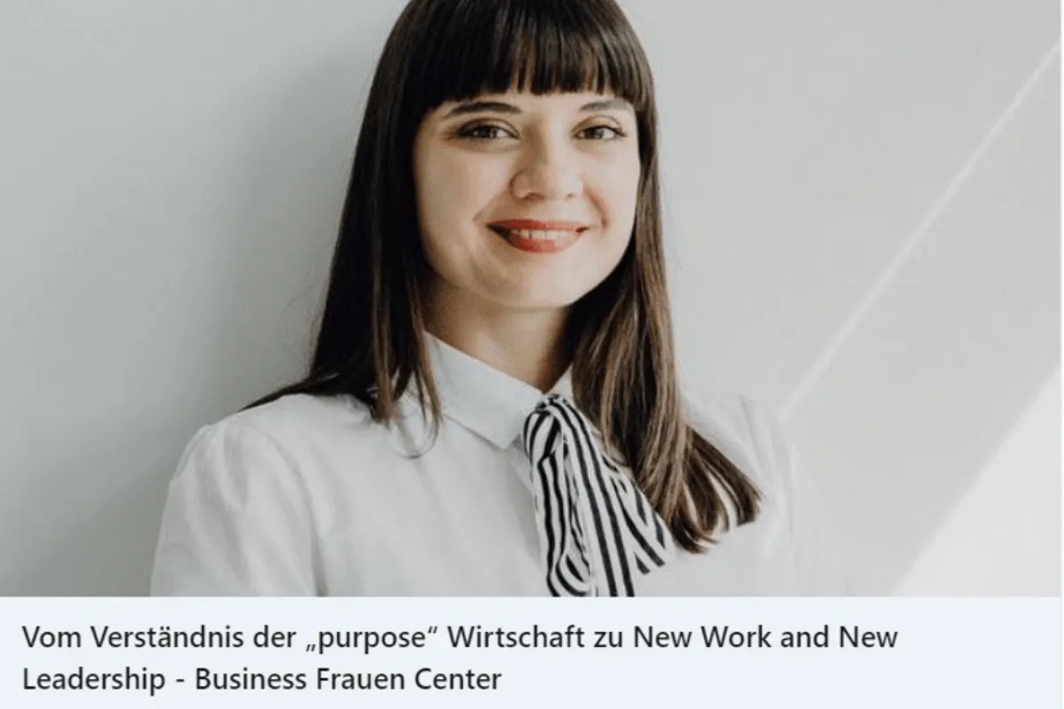 Vom Verständnis der „Purpose“ Wirtschaft zu New Work
