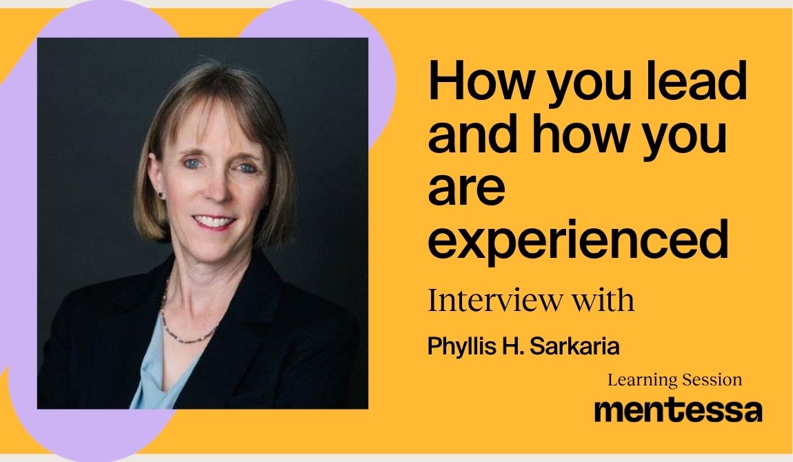 The Distance Between How You Lead and How You’re Experienced: A Conversation with Phyllis Sarkaria